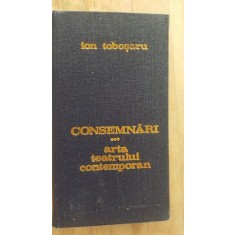 Consemnari vol.3 Arta teatrului contemporan- Ion Tobosaru