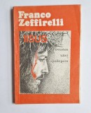 Iisus. Povestea unei capodopere &ndash; Aut. Franco Zeffirelli, Trad. Rodica Buburuzan, Ed. Orizonturi, 1991
