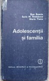 Adolescenții și Familia - Dan Banciu, Sorin Radulescu, Marin Voicu - Psihologie, Socializare, Integrare Socială - 1987 - Hardcover