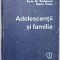 ADOLESCENTII SI FAMILIA-DAN BANCIU, SORIN M. RADULESCU, MARIN VOICU-255449