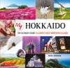 My Hokkaido: The Ultimate Guide to Japan&#039;s Great Northern Island