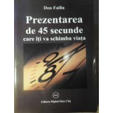 PREZENTAREA DE 45 SECUNDE CARE ITI VA SCHIMBA VIATA-DON FAILLA-256719