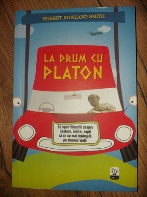 La drum cu Platon- Robert Rowland Smith foto