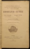 1907 POMICULTURA / CULTIVAREA POMILOR FRUCTIFERI 562 pag, ilustrata 188 figuri Agricultura Agronomie BAILLIERE Limba Franceza 19x12cm Stare uzata