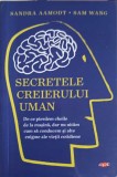 Secretele Creierului Uman - Sandra Aamodt, Sam Wang - Litera 2019, Psihologie, Paperback, 428 Pagini