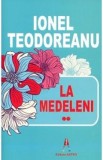 La Medeleni Vol.2 - Ionel Teodoreanu