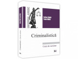 Criminalistica. Caiet de seminar - Emilian Stancu, Teodor Manea