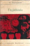 Cumpara ieftin Fagaduiala - Friedrich Durrenmatt