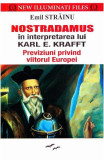 Nostradamus &icirc;n interpretarea lui Karl E. Kafft. Previziuni privind viitorul Europei - Paperback brosat - Emil Străinu - Prestige