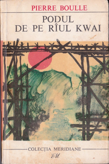Podul de pe r&acirc;ul Kwai