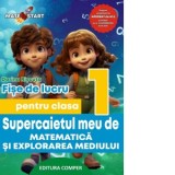 Supercaietul meu de matematica si explorarea mediului. Fise de lucru pentru clasa I