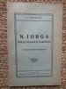 N. Iorga - Idolul Neamului Romanesc - Antologie pt. Posteritate, C. Cernaianu, 1931, Editura Indreptarea, Carte Veche, 72 pagini