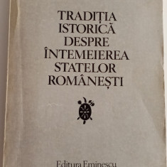 GHEORGHE I. BRĂTIANU - TRADIȚIA ISTORICA DESPRE ÎNTEMEIEREA STATELOR ROMÂNEȘTI