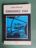 Bombardierele ataca - Grigore Olimp Ioan , 1995, aviatie, autograf / R5P3F