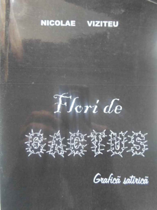 FLORI DE CACTUS. GRAFICA SATIRICA-NICOLAE VIZITEU