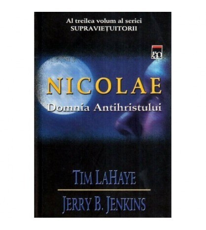 Tim Lahaye si Jerry B. Jenkins - Nicolae - Domnia Antihristului -