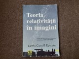 Lewis Carroll Epstein - Teoria relativitatii in imagini