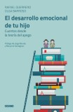 El Desarrollo Emocional de Tu Hijo: Cuentos Desde La Teor