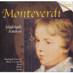 Claudio Monteverdi - Madrigali Amorosi. Madrigali Guerrieri. Missa I 'a capella'