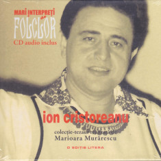 CD Populara: Mari interpreti de folclor - Ion Cristoreanu ( SIGILAT )