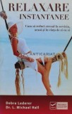 Cumpara ieftin Relaxare instantanee - 2012 - Debra Lederer (V132), Vidia