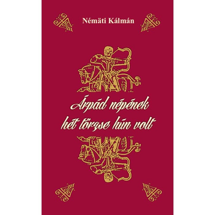 &Aacute;rp&aacute;d n&eacute;p&eacute;nek h&eacute;t t&ouml;rzse h&uacute;n volt - N&eacute;m&aacute;ti K&aacute;lm&aacute;n
