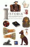 Istoria neasteptata - Sam Willis, James Daybell