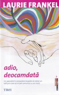 Laurie Frankel - Adio, deocamdata foto