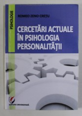 CERCETARI ACTUALE IN PSIHOLOGIA PERSONALITATII de ROMEO ZENO CRETU , 2012, PREZINTA SUBLINIERI CU EVIDENTIATORUL