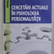 CERCETARI ACTUALE IN PSIHOLOGIA PERSONALITATII de ROMEO ZENO CRETU , 2012, PREZINTA SUBLINIERI CU EVIDENTIATORUL