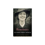 Rosemary: The Hidden Kennedy Daughter