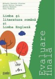 Evaluare finala clasa a VI-a. Limba si literatura romana si limba engleza | Mihaela Daniela Cirstea, Laura Raluca Surugiu, Monica Bunescu, Oana Vladil