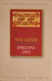 SIMBOLISMUL CRUCII-RENE GUENON-362193