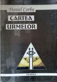 Cartea Urmelor - Daniel Corbu, Poezie, Editura Junimea, 2001, 105 pagini