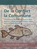 De la Conflict la Comuniune. Comemorarea Reformei &icirc;mpreună &icirc;n 2017: Raportul Comisiei luterano &ndash; romano-catolice pentru unitatea Biserici - Paperback