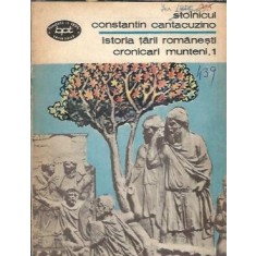 Istoria tarii romanesti - cronicari munteni (volumul 1) - Constantin Cantacuzino