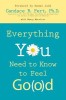 Everything You Need to Know to Feel Go(o)D