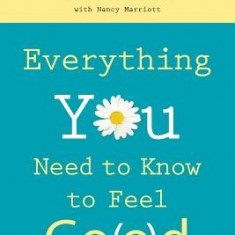 Everything You Need to Know to Feel Go(o)D