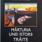 Marturia unei istorii traite. Imagini suprapuse ? Silviu Curticeanu