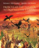 From Vlad the Impaler to Dracula the Vampire | Neagu Djuvara, Humanitas