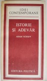 Istorie si Adevar - Adam Schaff, Carte de Istorie (Coperta Uzata)