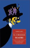 Teatru - Ion Luca Caragiale - Paperback brosat - Ion Luca Caragiale - Cartex