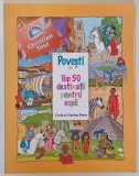 POVESTI DIN TOP 50 DESTINATII PENTRU COPII de CARLA SI CIPRIAN ENEA , 2013