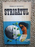 CORNELIU BUZINSCHI - STRIGATUL