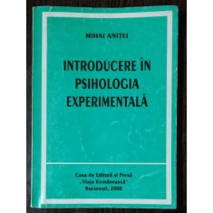 INTRODUCERE IN PSIHOLOGIA EXPERIMENTALA - MIHAI ANITEI