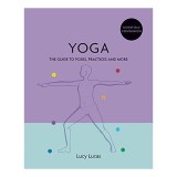 Yoga the Definitive Guide, Lucy Lucas