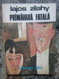 Primavara fatala - LAJOS ZILAHY