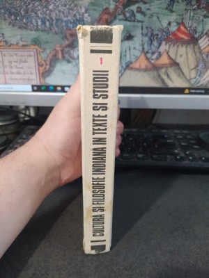 Cultură și filosofie indiană &amp;icirc;n texte și studii, traduceri de Theofil Simenschy, ediție de Cicerone Poghirc, Bibliotheca Orientalis București 1978 104 foto