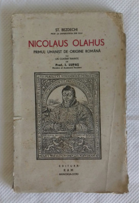 NICOLAUS OLAHUS - PRIMUL UMANIST DE ORINGINE ROMANA 1939 foto