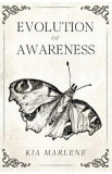 Evolution of Awareness - Kia Marlene